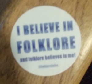 "I Believe in Folklore and Folklore Believes in Me!"